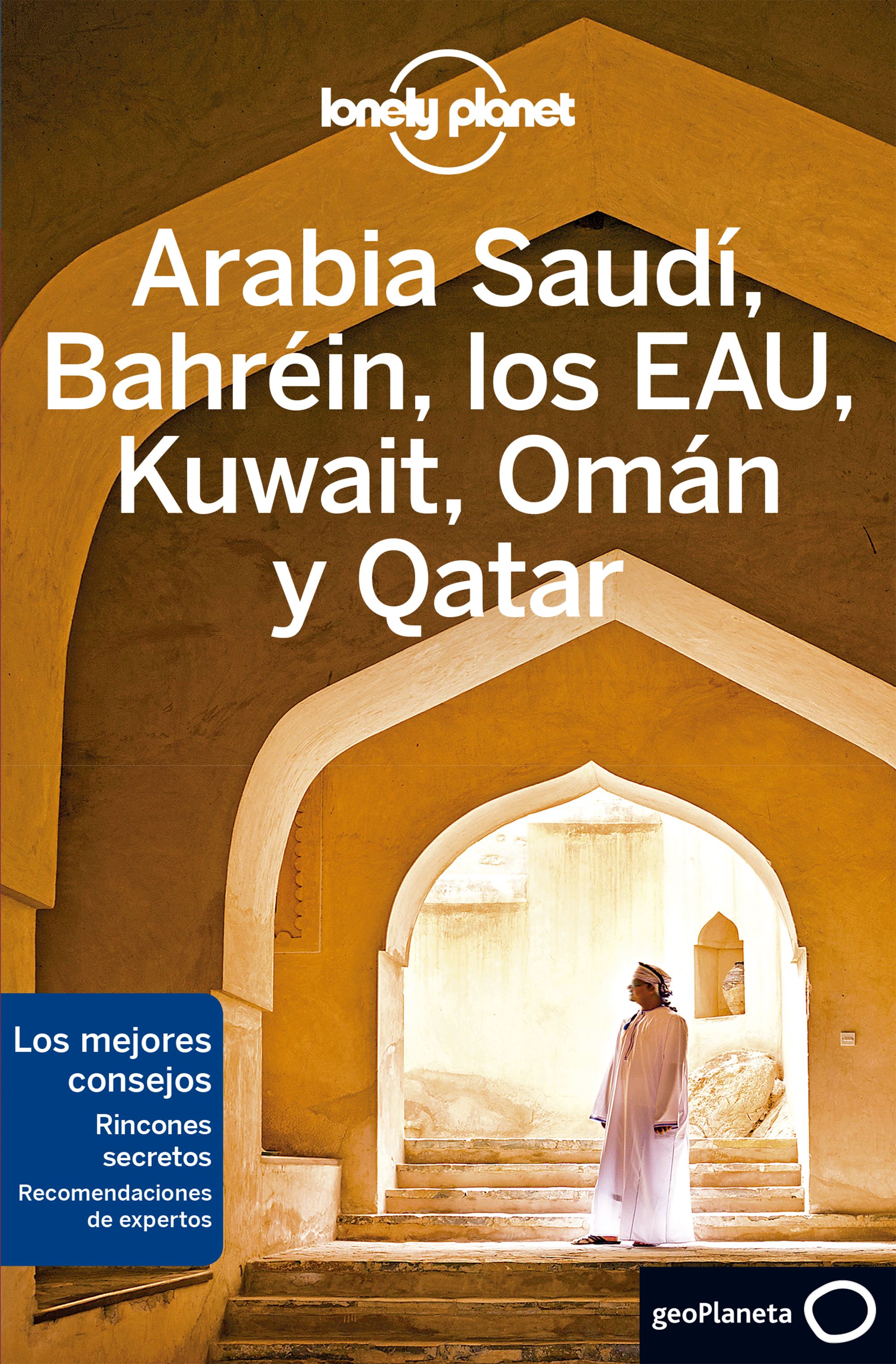 Guía Arabia Saudí, Bahréin, los EAU, Kuwait, Omán y Qatar 2