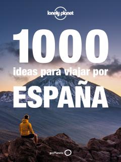 Guía 1000 ideas para viajar por España