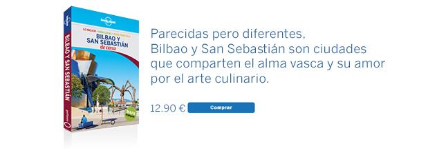 Guía Bilbao y San Sebastián de cerca