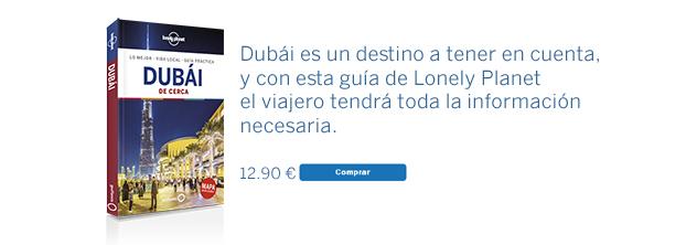 Guía Lonely Planet Dubái de cerca